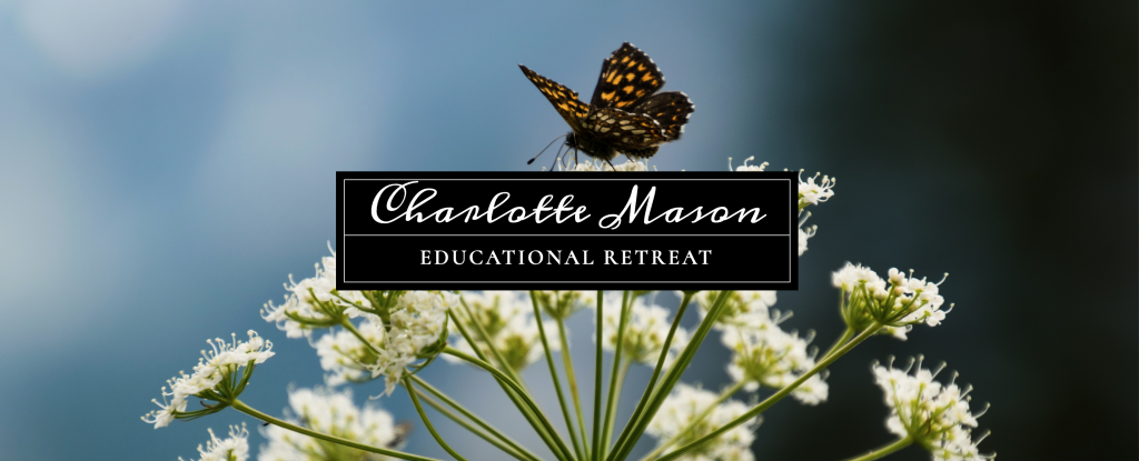 Charlotte Mason Educational Retreat